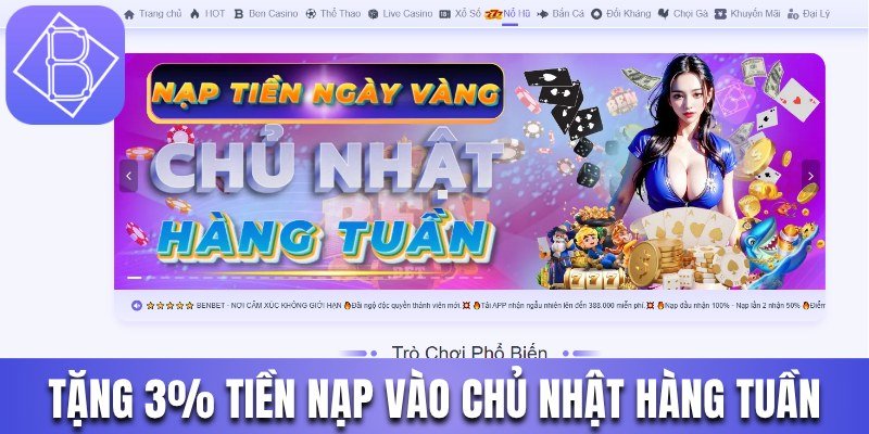 Khuyến mãi Benbet tặng 3% tiền nạp chủ nhật hàng tuần