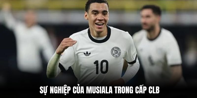 Sự nghiệp của Musiala trong cấp CLB