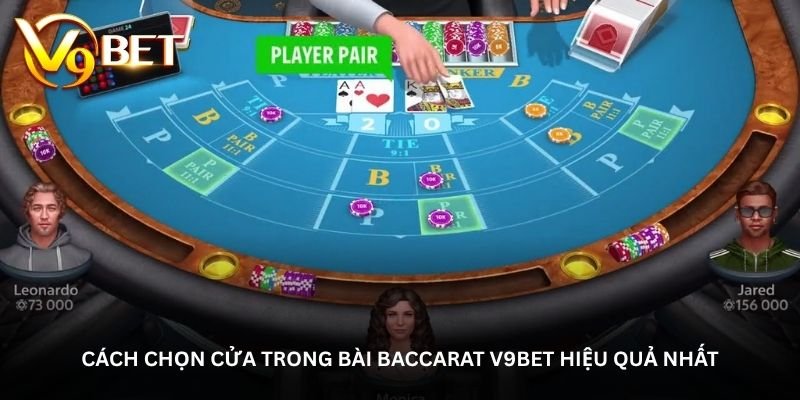 Cách chọn cửa trong bài Baccarat V9BET hiệu quả nhất