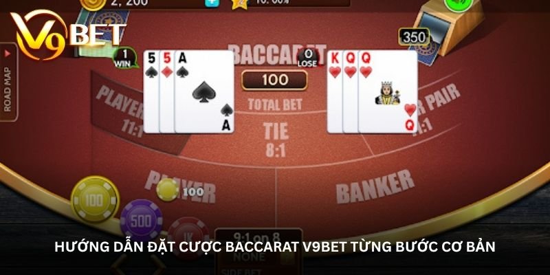 Hướng dẫn đặt cược Baccarat V9BET từng bước cơ bản
